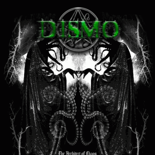 Dismo : The Achitect of Chaos